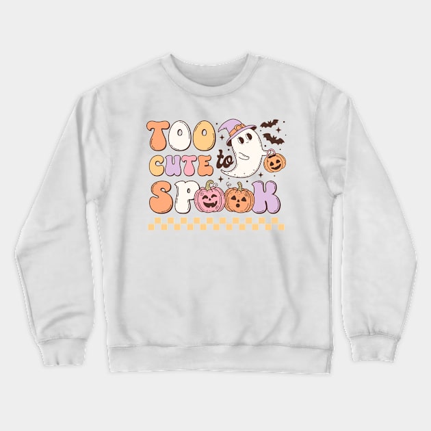 Halloween for women Too cute to spook Crewneck Sweatshirt by Positively Petal Perfect 